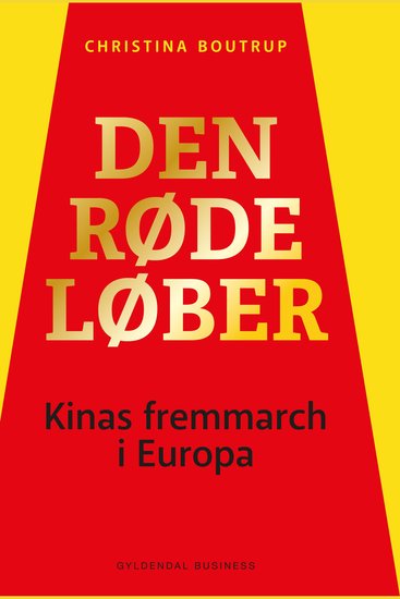 Den røde løber - Kinas Fremmarch i Europa - cover
