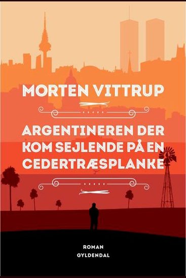 Argentineren der kom sejlende på en cedertræsplanke - cover