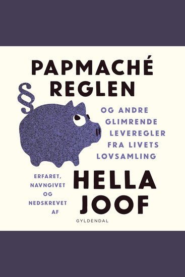 Papmaché-reglen - og andre glimrende leveregler fra livets lovsamling - cover