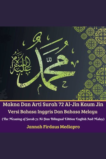 Makna Dan Arti Surah 72 Al-Jin Kaum Jin Versi Bahasa Inggris Dan Bahasa Melayu - (The Meaning of Surah 72 Al-Jinn Bilingual Edition English And Malay) - cover