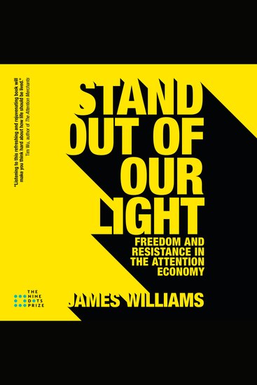 Stand Out of Our Light - Freedom and Resistance in the Attention Economy - cover