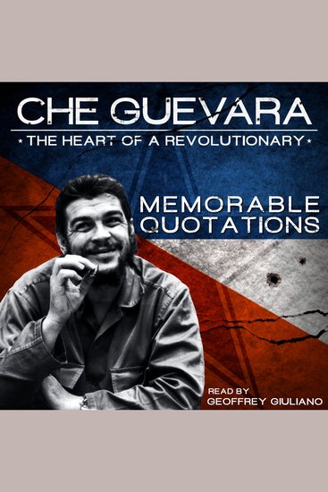 Che Guevara: The Heart of theRevolutionary - cover