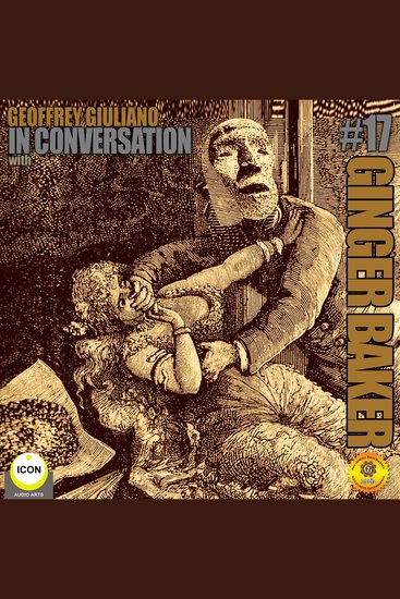 Ginger Baker of Cream: In Conversation 17 - cover