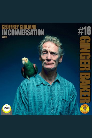 Ginger Baker of Cream: In Conversation 16 - cover