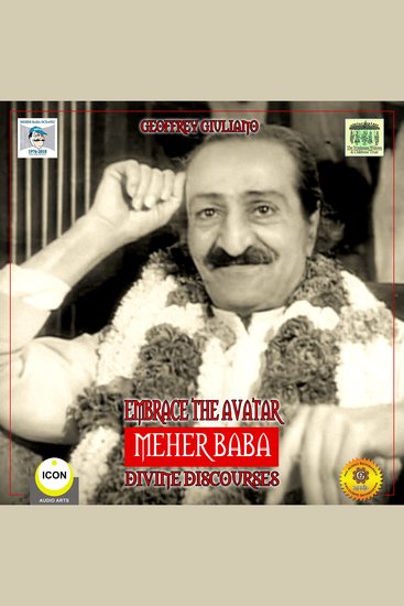 Embrace the Avatar Meher Baba - Divine Discourses - cover