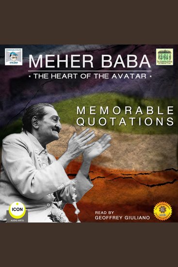 Meher Baba the Heart of the Avatar - Memorable Quotations - cover