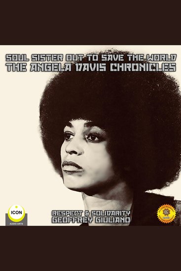 Soul Sister out to Save the World - the Angela Davis Chronicles - cover