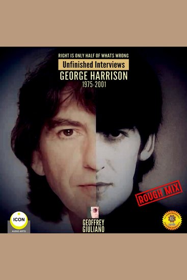 Right Is Only Half of What's Wrong - Unfinished Interviews George Harrison 1975-2001 - cover