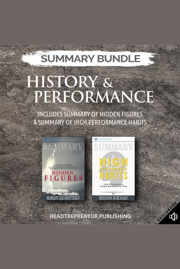Summary Bundle: History & Performance | Readtrepreneur Publishing: Includes Summary of Hidden Figures & Summary of High Performance Habits - cover