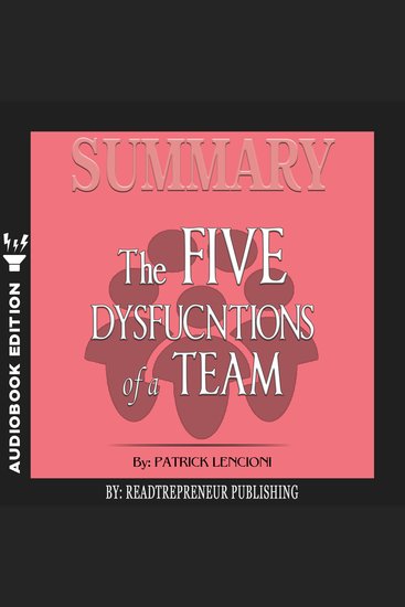Summary of The Five Dysfunctions of a Team Enhanced Edition - A Leadership Fable (J-B Lencioni Series) by Patrick M Lencioni - cover