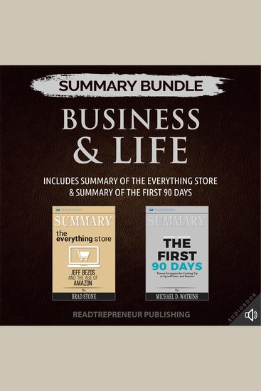 Summary Bundle: Business & Life | Readtrepreneur Publishing: Includes Summary of The Everything Store & Summary of The First 90 Days - cover