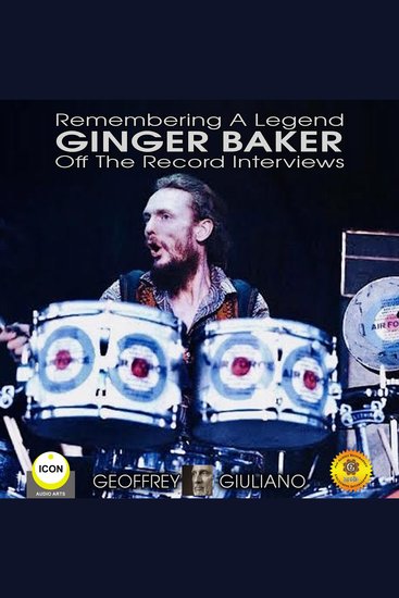 Remembering The Legend Ginger Baker - Off The Record Interviews - cover