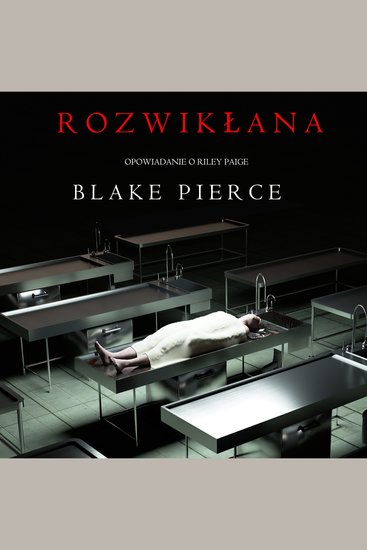 Rozwikłana (Opowiadanie o Riley Paige) - cover