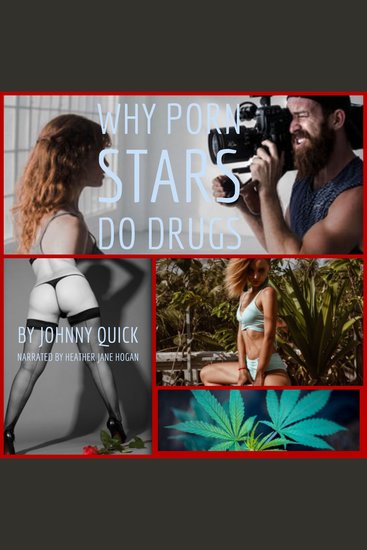 Why Porn Stars Do Drugs - cover