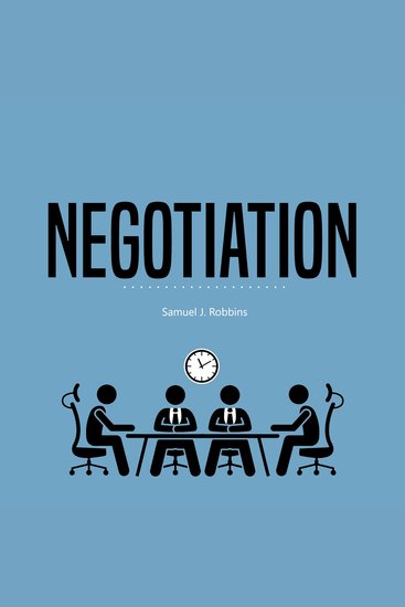 Negotiation - A Beginner's Guide to Influence Analyze People Using Persuasion and Powerful Communication Skills - cover