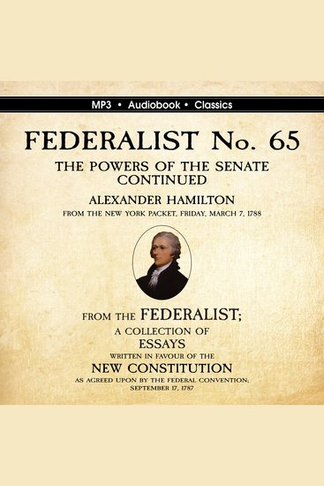 FEDERALIST No 65 The Powers of the Senate Continued - cover