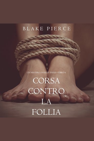 Corsa Contro la Follia (Un Mistero di Riley Paige—Libro 6) - cover