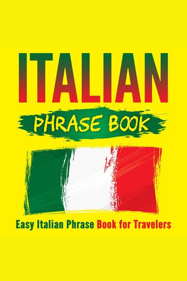 Italian Phrase Book - Easy Italian Phrase Book for Travelers - cover