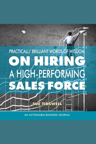 Practically Brilliant Words of Wisdom on Hiring a High-Performing Sales Force - cover