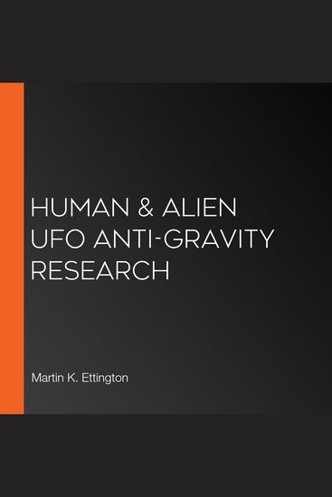Human & Alien UFO Anti-Gravity Research - cover
