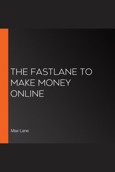 The Fastlane to Make Money Online - cover