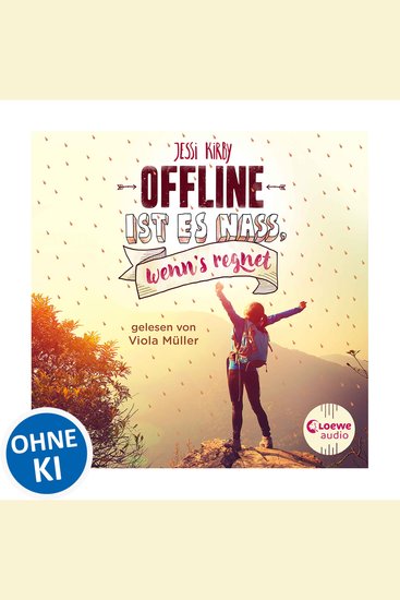 Offline ist es nass wenn's regnet - Grandioses Hörbuch des mitreißenden "Digital-Detox"-Romans - cover