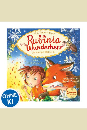 Rubinia Wunderherz die mutige Waldelfe (Band 4) - Gefahr im Elfenwald - Magisches Hörbuch über Natur Tiere und Freundschaft für Kinder - cover