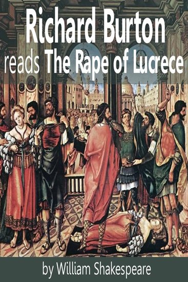 Richard Burton reads The Rape of Lucrece - cover