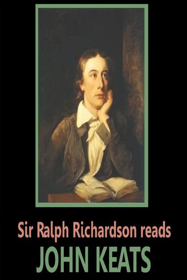 Sir Ralph Richardson reads Keats - cover