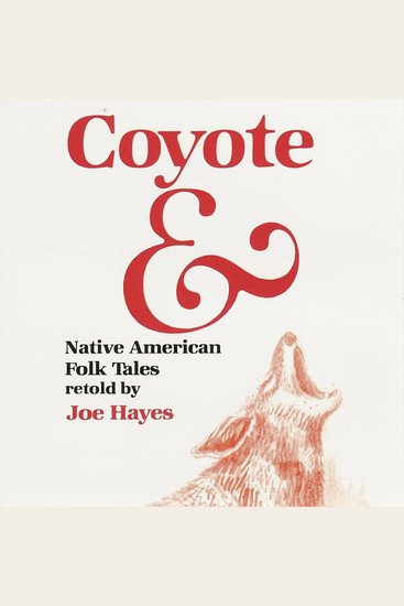 Coyote & - Native American Folk Tales - cover