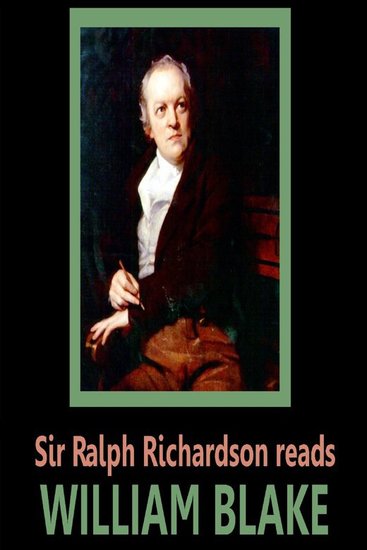 Sir Ralph Richardson reads William Blake - cover