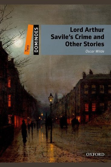 Lord Arthur Savile's Crime and Other Stories - cover