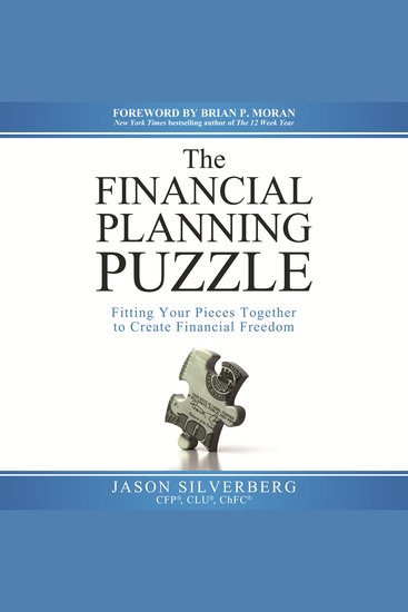 The Financial Planning Puzzle - Fitting Your Pieces Together to Create Financial Freedom - cover