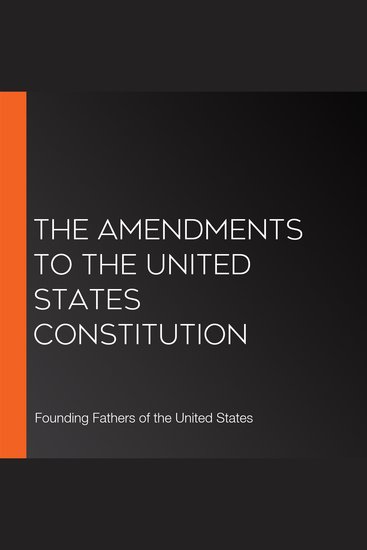 The Amendments to the United States Constitution - cover