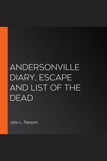 Andersonville Diary Escape And List Of The Dead - cover