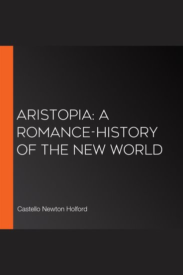 Aristopia: A Romance-History of the New World - cover
