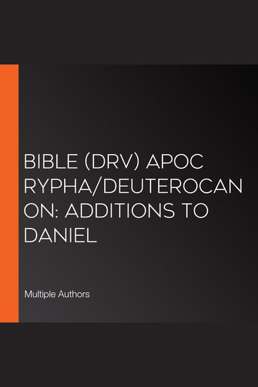 Bible (DRV) Apocrypha Deuterocanon: Additions to Daniel - cover