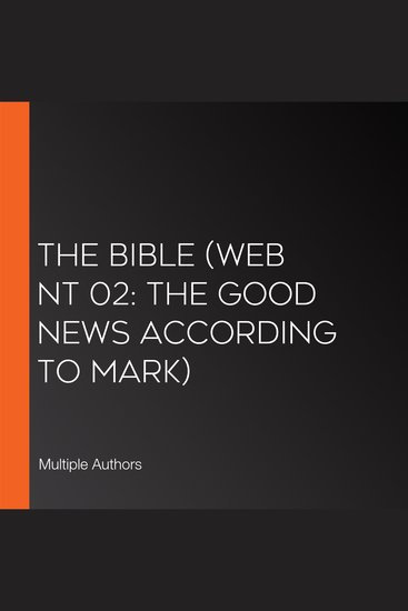 Bible The (WEB NT 02: The Good News According to Mark) - cover