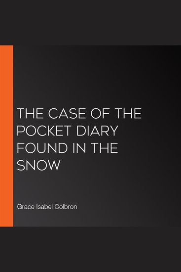 The Case of the Pocket Diary Found in the Snow - cover