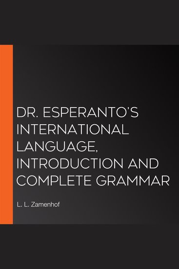 Dr Esperanto's International Language Introduction and Complete Grammar - cover