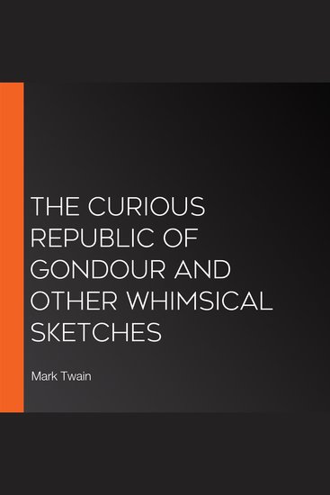 The Curious Republic of Gondour and Other Whimsical Sketches - cover