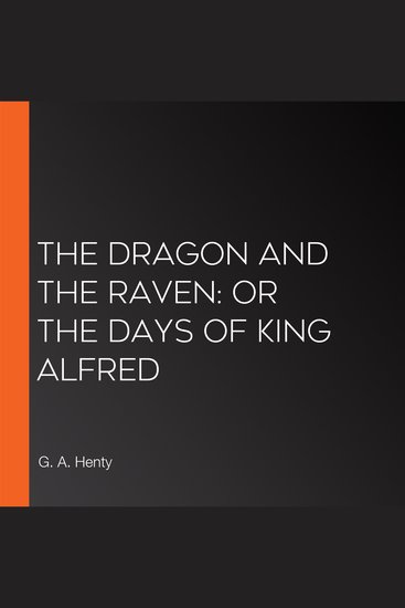 Dragon and the Raven The: Or The Days of King Alfred - cover