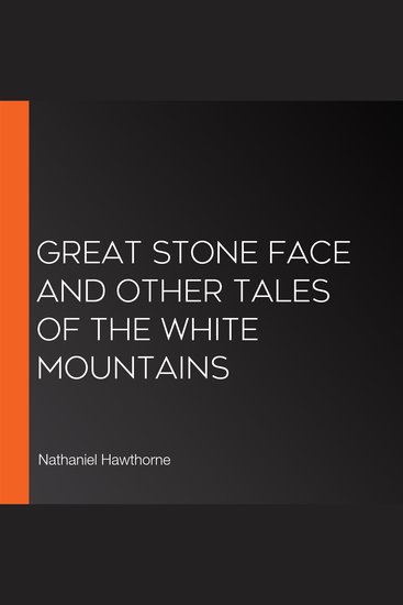 Great Stone Face and Other Tales of the White Mountains - cover