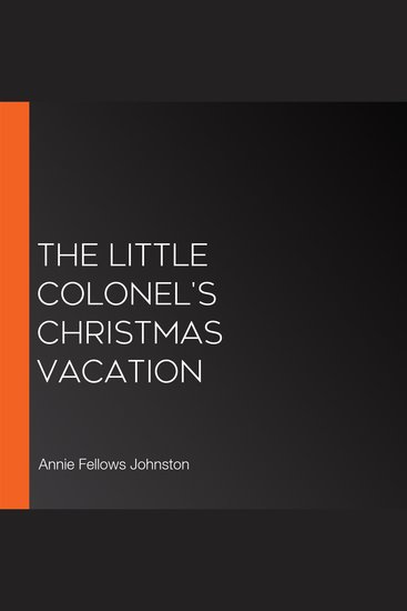 The Little Colonel's Christmas Vacation - cover
