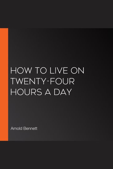 How to Live on Twenty-Four Hours a Day - cover