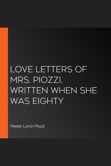 Love Letters of Mrs Piozzi Written When She Was Eighty - cover