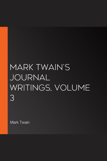 Mark Twain's Journal Writings Volume 3 - cover