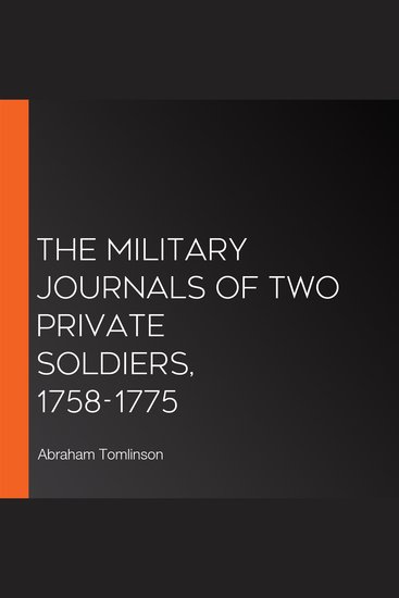 The Military Journals of Two Private Soldiers 1758-1775 - cover