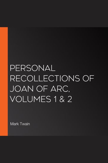 Personal Recollections of Joan of Arc Volumes 1 & 2 - cover