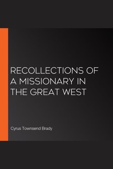 Recollections of a missionary in the great west - cover